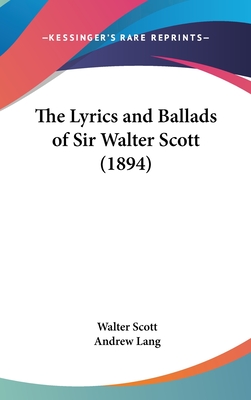 The Lyrics and Ballads of Sir Walter Scott (1894)