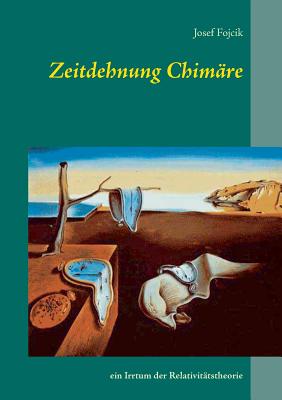 Zeitdehnung Chimäre: ein Irrtum der Relativitätstheorie