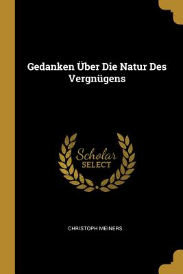 Gedanken Über Die Natur Des Vergnügens