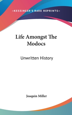 Life Amongst The Modocs: Unwritten History