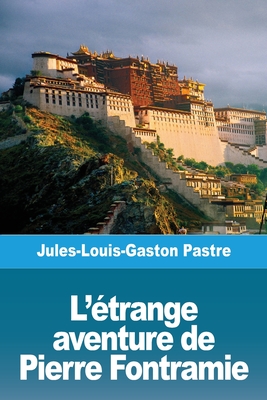 L'étrange aventure de Pierre Fontramie