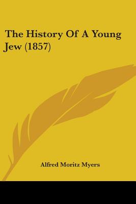 The History Of A Young Jew (1857)