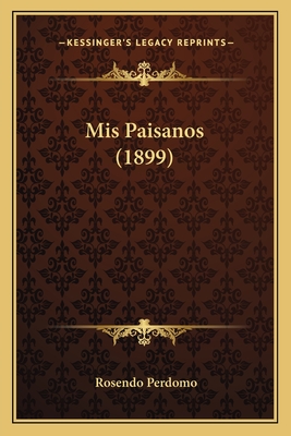 Mis Paisanos (1899)