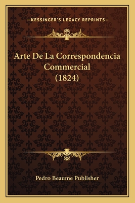 Arte De La Correspondencia Commercial (1824)