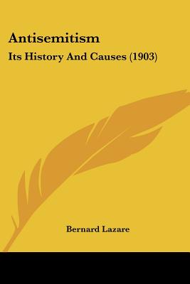 Antisemitism: Its History And Causes (1903)