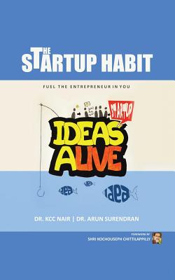 The Startup Habit: The Right Habits to Fuel The Entrepreneur in You