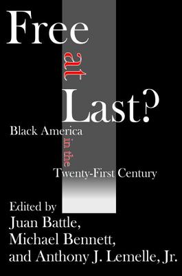 Free at Last?: Black America in the Twenty-First Century