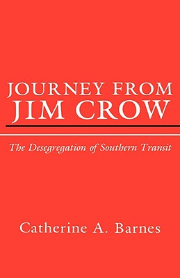 Journey from Jim Crow: The Desegregation of Southern Transit