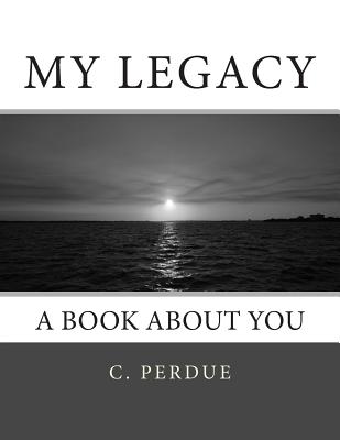 My Legacy: A Book About You