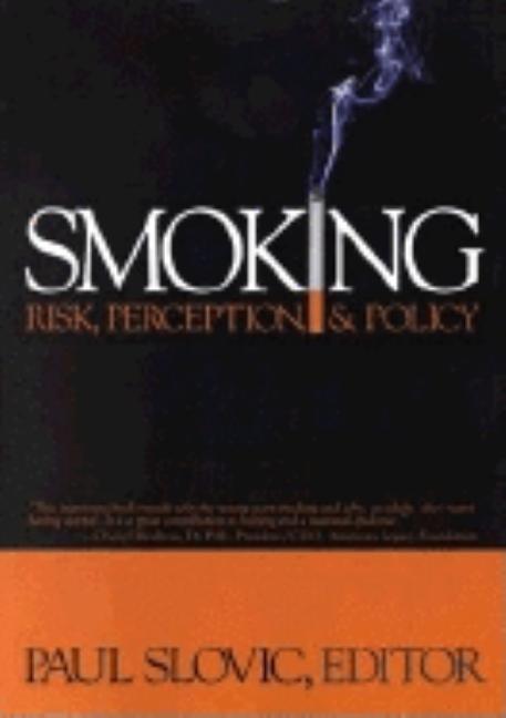 Smoking: Risk, Perception, and Policy