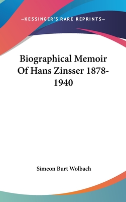 Biographical Memoir Of Hans Zinsser 1878-1940