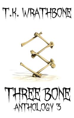 Three Bone: Anthology 3