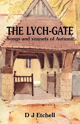 The Lych-Gate: Songs and Sonnets of Autumn