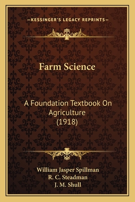 Farm Science: A Foundation Textbook On Agriculture (1918)