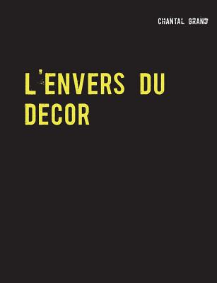 L'envers du décor: Le siècle de Louis XIV