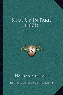 Shut Up In Paris (1871)