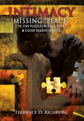 Intimacy: Missing ''Peace'' in the Puzzle of True Love & Close Relationships: Missing "Peace" in the Puzzle of True Love & Close