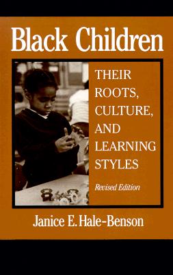 Black Children: Their Roots, Culture, and Learning Styles (Revised)