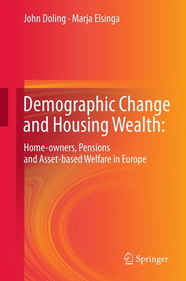 Demographic Change and Housing Wealth:: Home-Owners, Pensions and Asset-Based Welfare in Europe