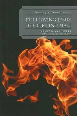 Following Jesus to Burning Man: Recovering the Church's Vocation