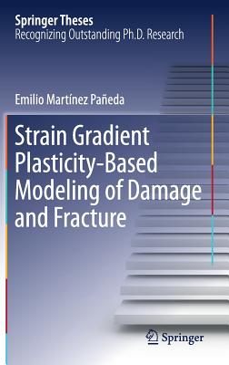 Strain Gradient Plasticity-Based Modeling of Damage and Fracture