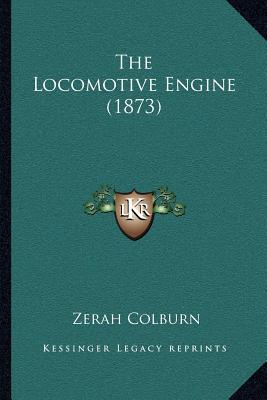 The Locomotive Engine (1873)