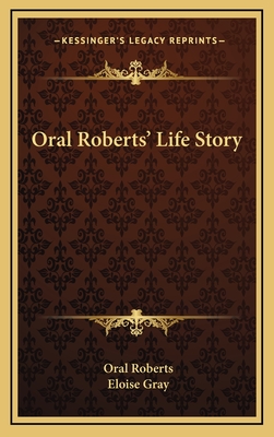 Oral Roberts' Life Story