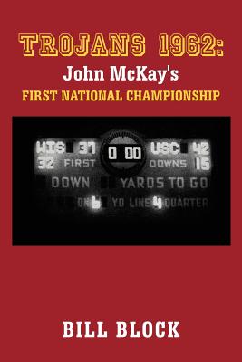 Trojans 1962: John McKay's First National Championship