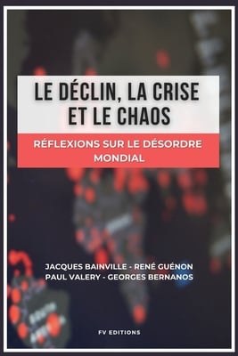 Le déclin, la crise et le chaos: Réflexions sur le désordre mondial