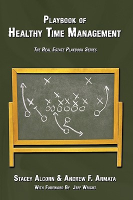Playbook of Healthy Time Management: The Real Estate Playbook Series