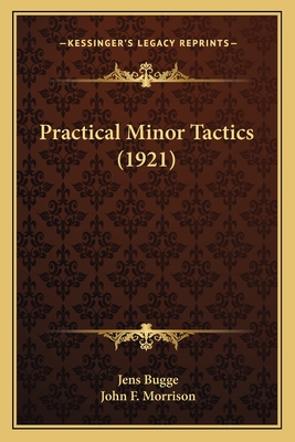 Practical Minor Tactics (1921)