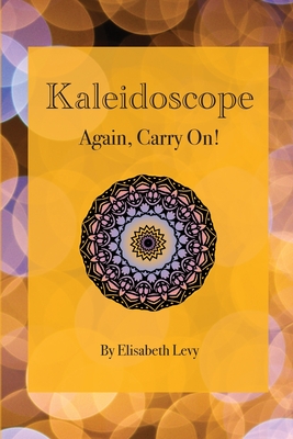 Kaleidoscope: Again, Carry On!