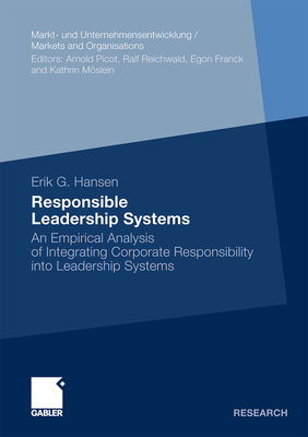Responsible Leadership Systems: An Empirical Analysis of Integrating Corporate Responsibility Into Leadership Systems