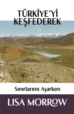 Türkiye'yi Keşfederek Sınırlarımı Aşarken