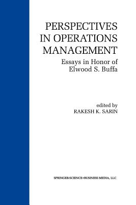 Perspectives in Operations Management: Essays in Honor of Elwood S. Buffa