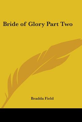 Bride of Glory Part Two
