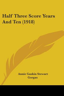 Half Three Score Years And Ten (1918)
