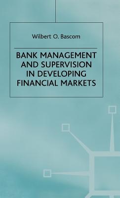 Bank Management and Supervision in Developing Financial Markets