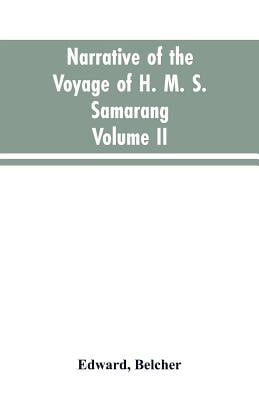 Narrative of the voyage of H. M. S. Samarang, during the years 1843-46; employed surveying the islands of the Eastern archipelago; accompanied by a br