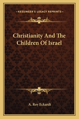 Christianity And The Children Of Israel