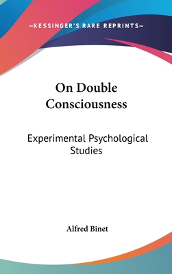 On Double Consciousness: Experimental Psychological Studies