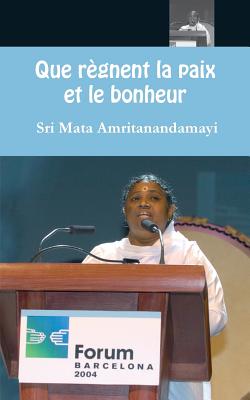 Que règnent la paix et le bonheur