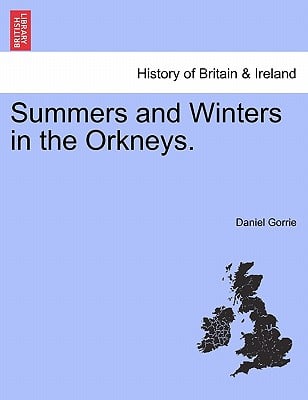 Summers and Winters in the Orkneys.