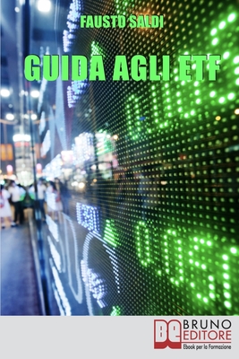 Guida agli ETF: Come Acquistare, Vendere e Guadagnare con gli Strumenti Finanziari Efficaci