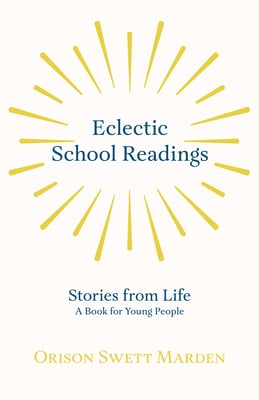 Eclectic School Readings: Stories from Life - A Book for Young People