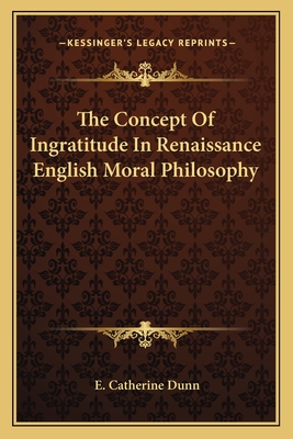 The Concept Of Ingratitude In Renaissance English Moral Philosophy