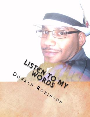 Listen To My Words: Poetry