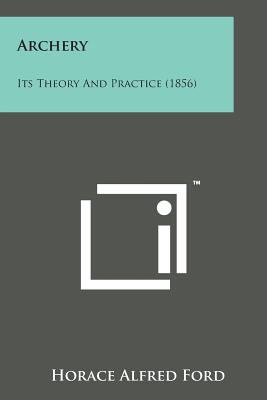 Archery: Its Theory and Practice (1856)