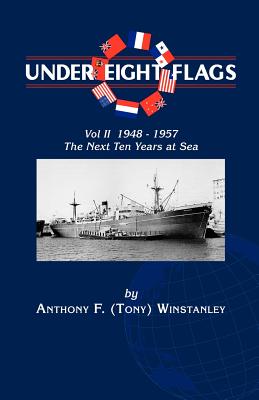 Under Eight Flags Volume II: 1948-1957 - The Next Ten Years at Sea