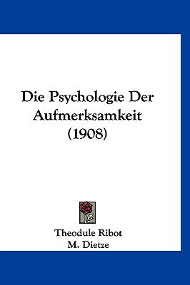 Die Psychologie Der Aufmerksamkeit (1908)